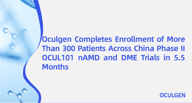 Oculgen Completes Enrollment of More Than 300 Pati